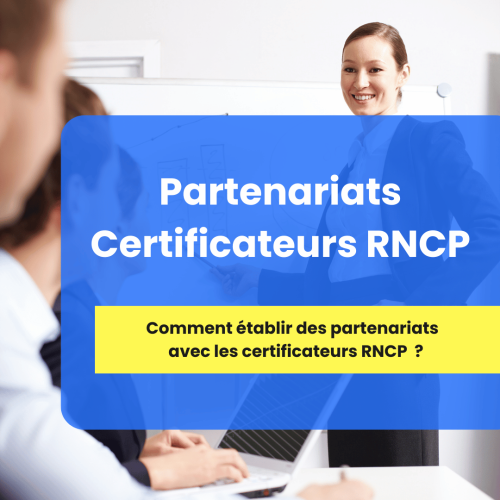 KIT Développer des Partenariats avec Des Certificateurs RNCP